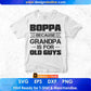 Boppa Because Grandpa Is For Old Guys Editable T shirt Design In Ai Svg Cutting Printable Files