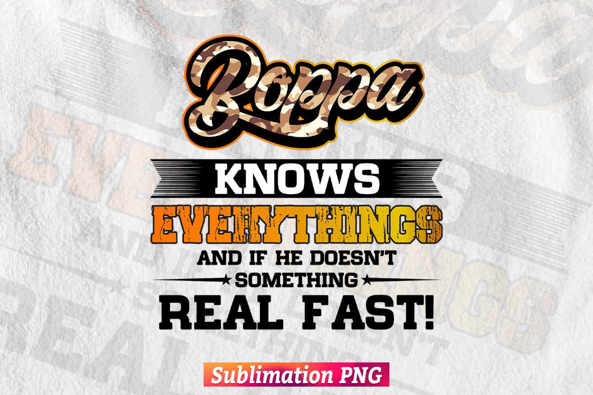 Boppa Know Everything Funny Father's Day T shirt Design Png Sublimation Printable Files