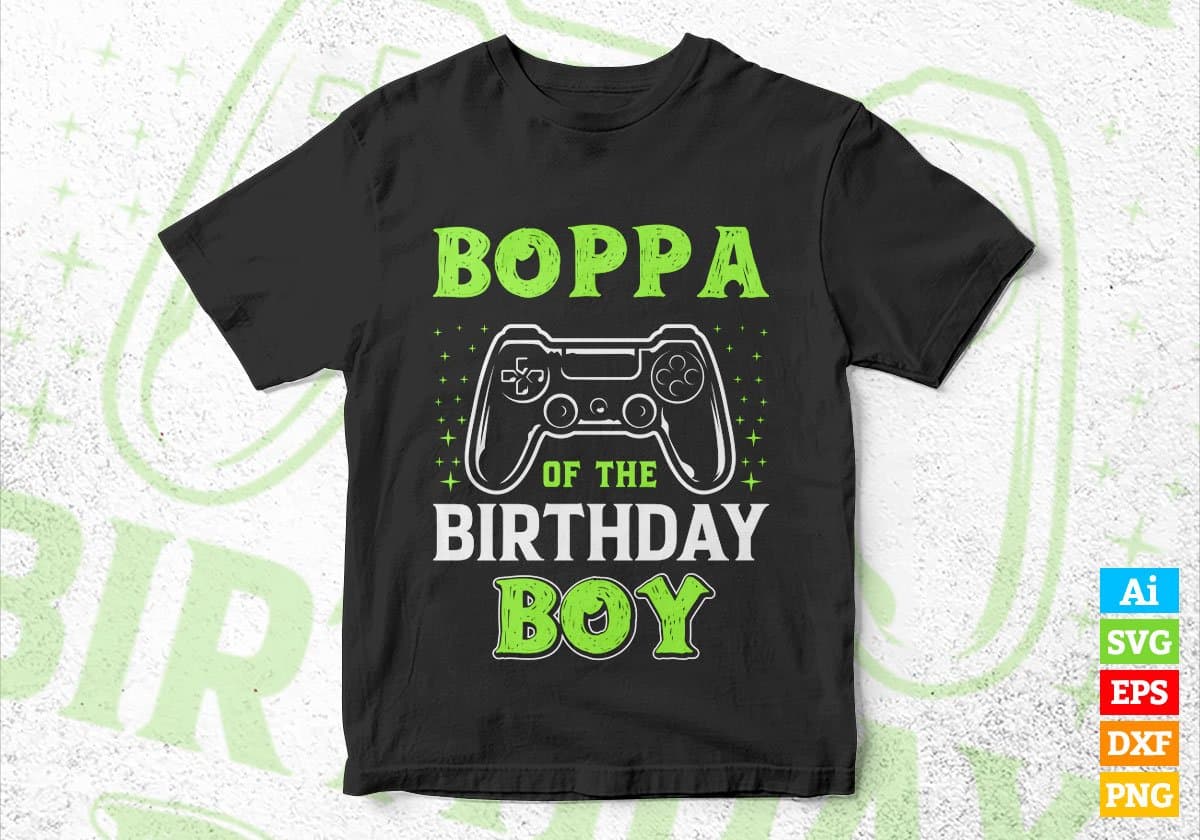 Boppa Of The Birthday Boy With Video Gamer Editable Vector T-shirt Design in Ai Svg Files