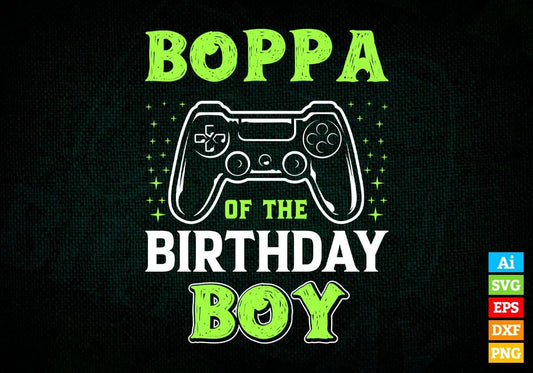 Boppa Of The Birthday Boy With Video Gamer Editable Vector T-shirt Design in Ai Svg Files
