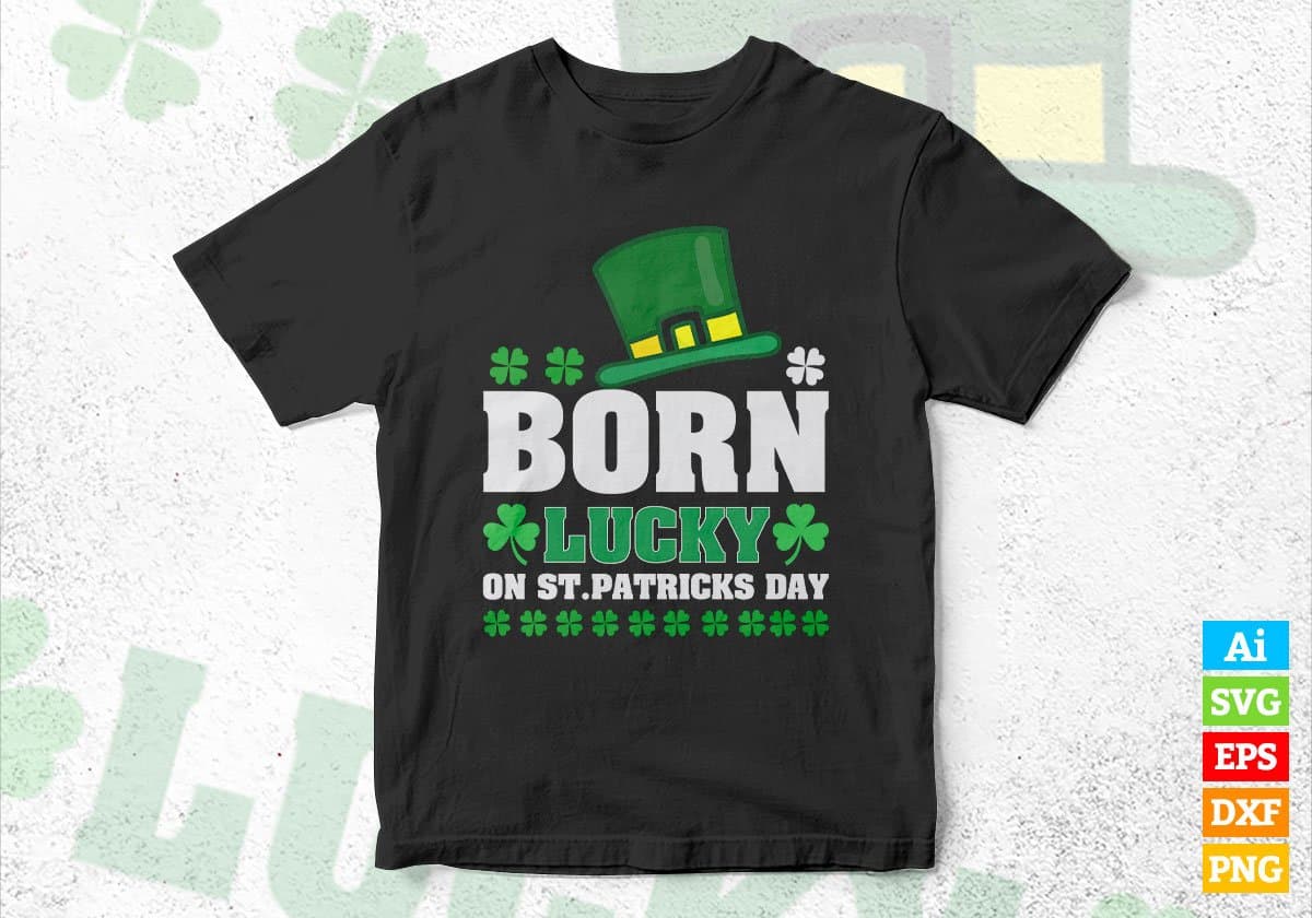 Born Lucky On St Patrick's Day Editable Vector T-shirt Design in Ai Svg Png Files