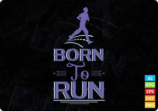 Born To Run T shirt Design In Svg Cutting Printable Files