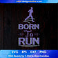 Born To Run T shirt Design In Svg Cutting Printable Files