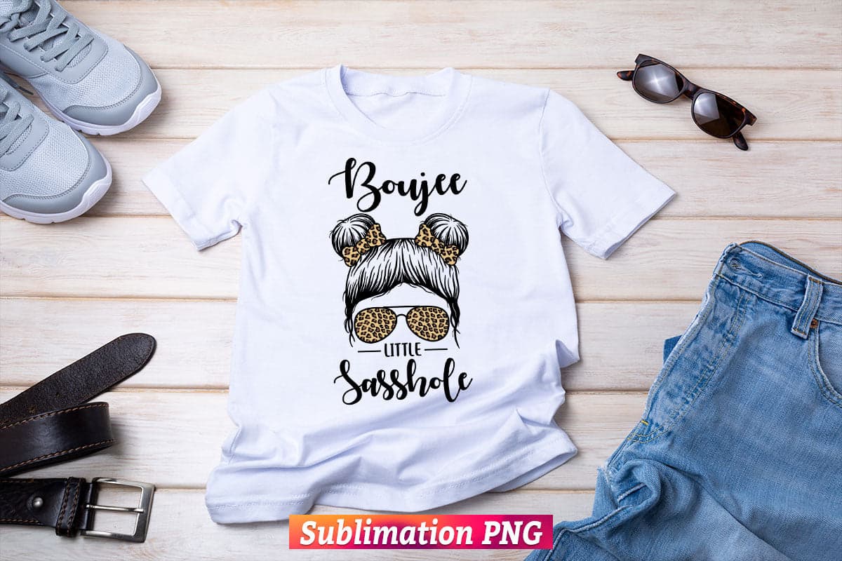 Boujee Little Sasshole T shirt Design Png Sublimation Files