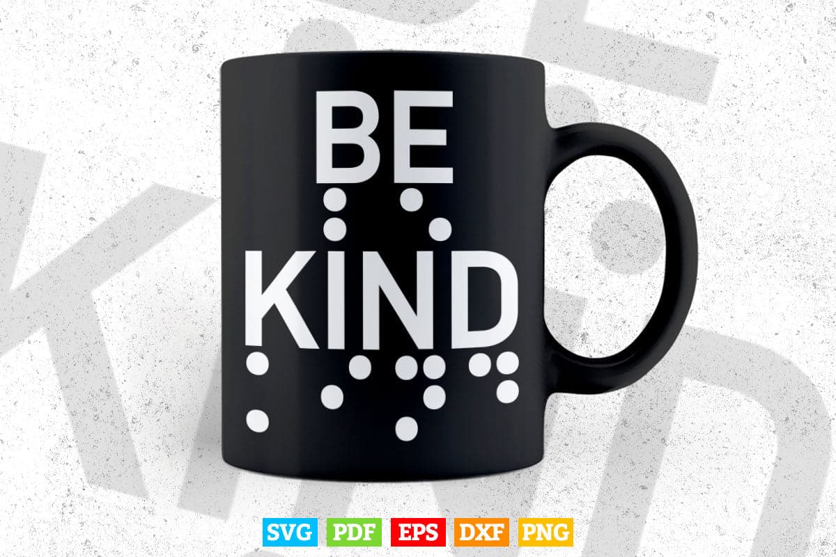 Braille Dots Be Kind Visually Impaired Gift Svg Png Cricut Files