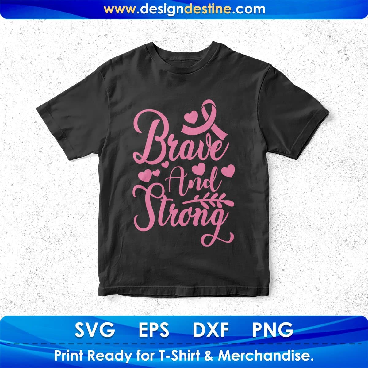 Brave And Strong T shirt Design In Svg Png Cutting Printable Files