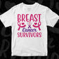 Breast Cancer Survivors T shirt Design In Svg Png Cutting Printable Files