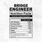 Bridge Engineer Nutrition Facts Editable Vector T-shirt Design in Ai Svg Files
