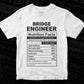 Bridge Engineer Nutrition Facts Editable Vector T-shirt Design in Ai Svg Files