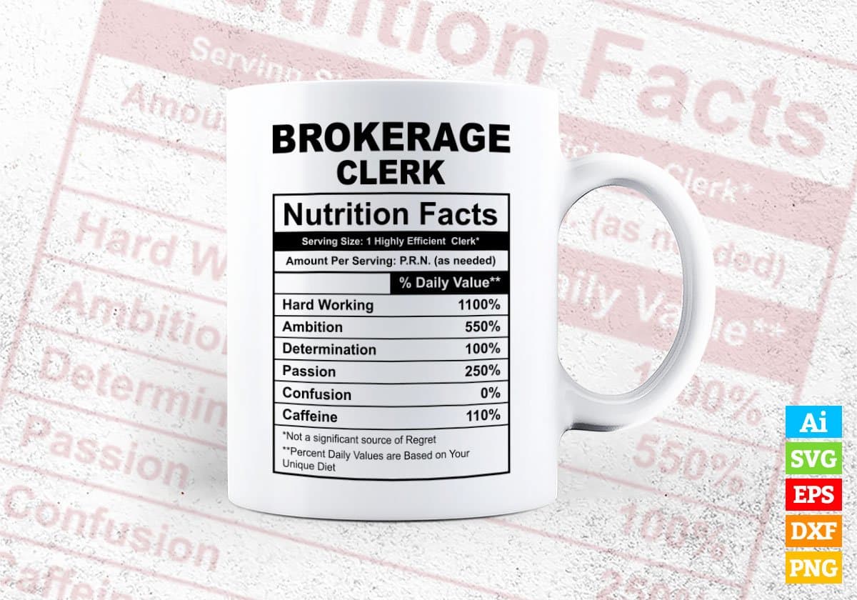Brokerage Clerk Nutrition Facts Editable Vector T-shirt Design in Ai Svg Files