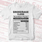 Brokerage Clerk Nutrition Facts Editable Vector T-shirt Design in Ai Svg Files