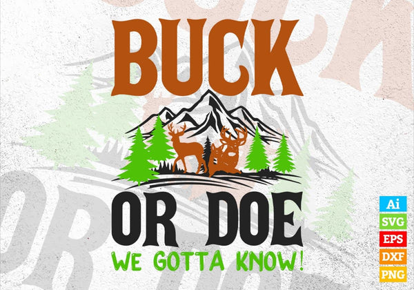 products/buck-or-doe-we-gotta-know-hunting-editable-vector-t-shirt-design-in-svg-png-printable-491.jpg