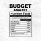 Budget Analyst Nutrition Facts Editable Vector T-shirt Design in Ai Svg Files