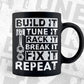 Build Tune Race Break Fix It Repeat Racing Life Car Fans Mechanic Editable Vector T-shirt Design in Ai Svg Png Files