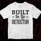 Built In Lie Detector T shirt Design In Svg Png Cutting Printable Files