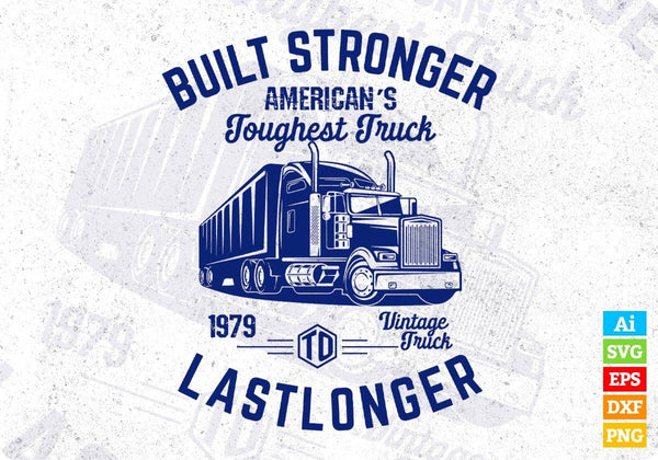 products/built-stronger-americans-toughest-truck-last-longer-editable-t-shirt-design-in-ai-svg-289.jpg