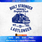Built Stronger American's Toughest Truck Last Longer Editable T shirt Design In Ai Svg Files