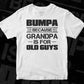 Bumpa Because Grandpa Is For Old Guys Editable T shirt Design In Ai Svg Cutting Printable Files