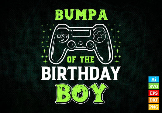 Bumpa Of The Birthday Boy With Video Gamer Editable Vector T-shirt Design in Ai Svg Files