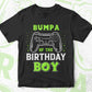 Bumpa Of The Birthday Boy With Video Gamer Editable Vector T-shirt Design in Ai Svg Files