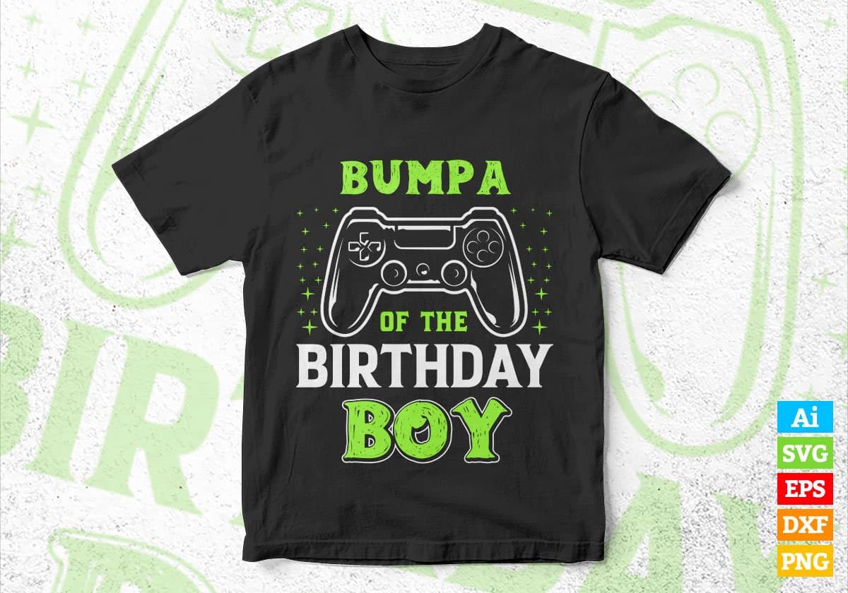 Bumpa Of The Birthday Boy With Video Gamer Editable Vector T-shirt Design in Ai Svg Files