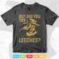 But Did You Try Leeches Plague Doctor Steampunk Svg T shirt Design.