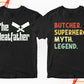 the meatfather, butcher superhero myth legend, butcher shirt, butcher t shirt, butcher clothes, butcher apparel