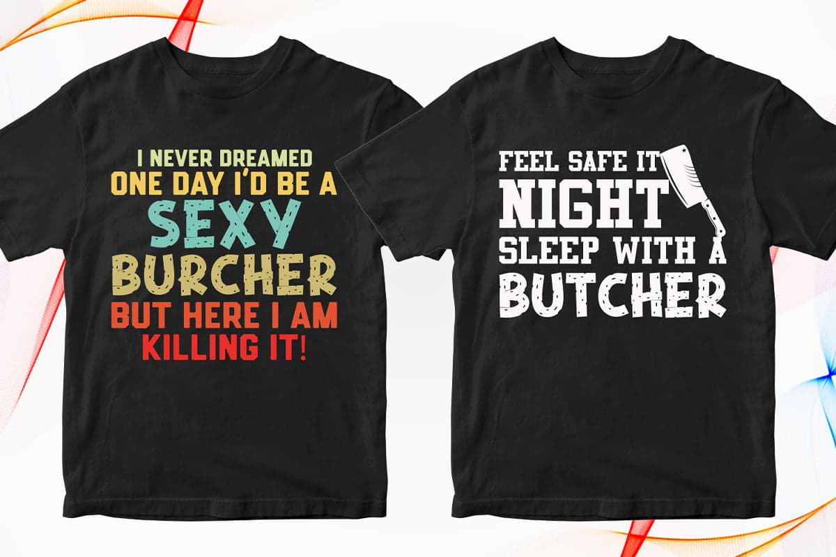 i never dreamed one day i'd be a sexy butcher but here i am killing it, feel safe at night sleep with a butcher, butcher shirt, butcher t shirt, butcher clothes, butcher apparel