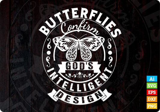 Butterflies Confirm God's Intelligent Design T shirt Design In Svg Printable Files