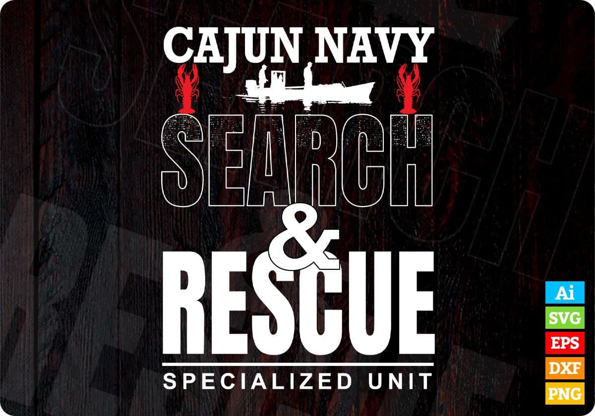 Cajun Navy Search & Rescue Specialized Unit T shirt Design In Svg Cutting Printable Files