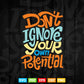 Calligraphy Don't Ignore Your Own potential Svg T shirt Design.