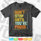 Calligraphy Don't Stop Until You're Proud Svg T shirt Design.