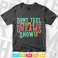 Calligraphy Don't Tell People Your Dreams Inspirational Quotes Svg T shirt Design.