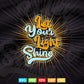 Calligraphy Let Your Light Shine Svg T shirt Design.