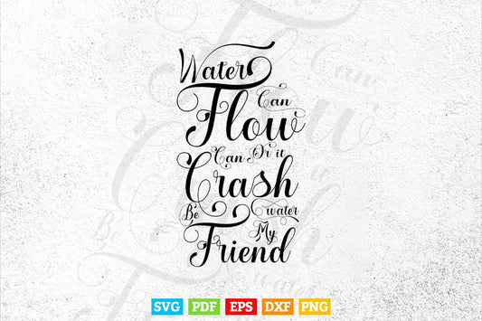 Calligraphy Water Can Flow Svg T shirt Design.