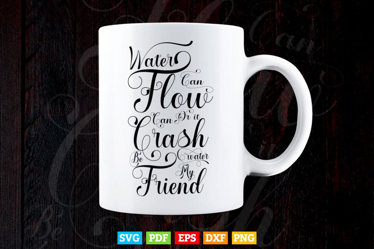 Calligraphy Water Can Flow Svg T shirt Design.