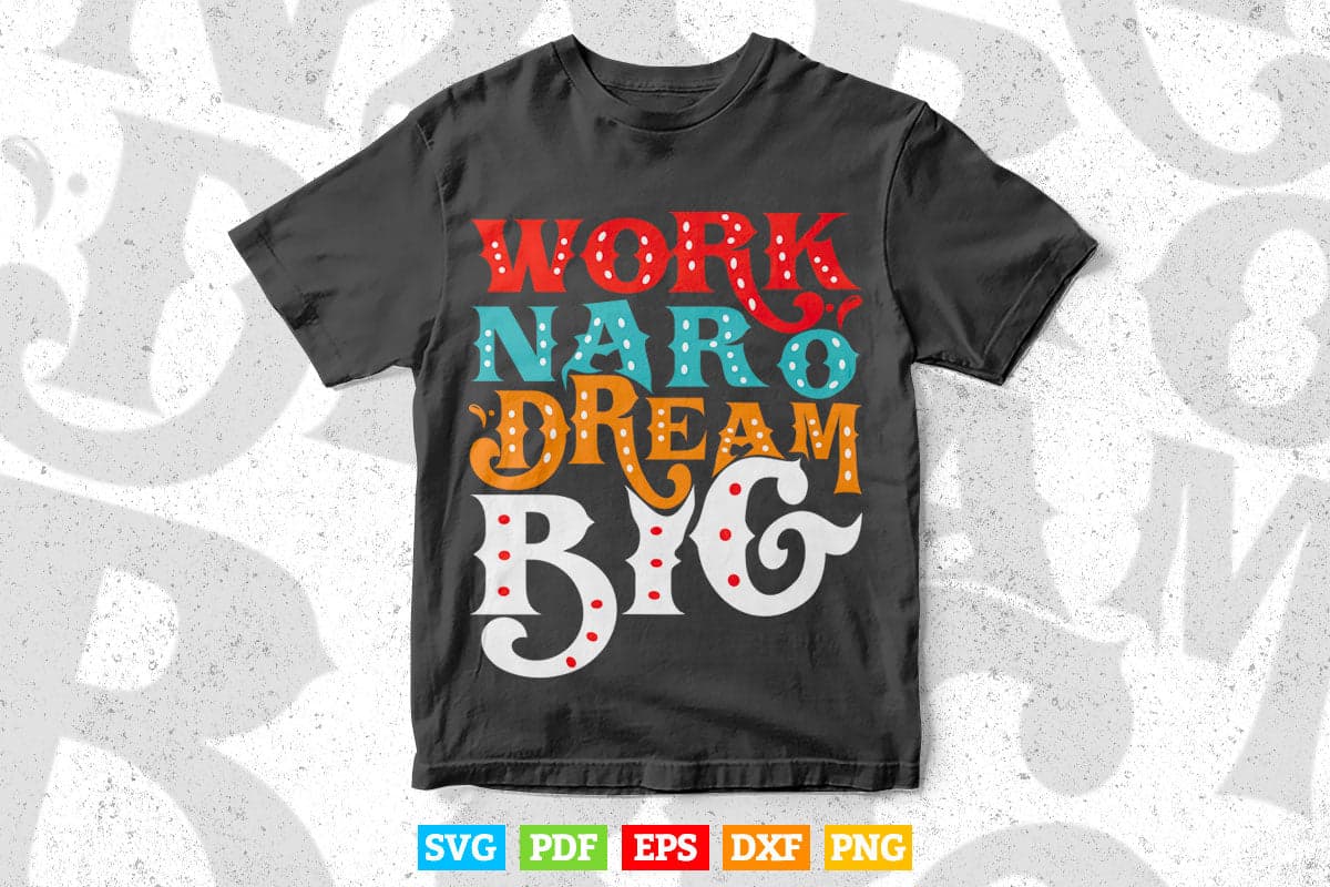 Calligraphy Work Hard Dream Svg T shirt Design.