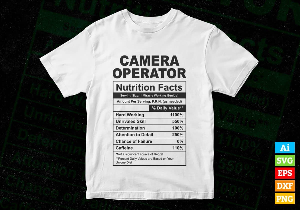 Camera Operator Nutrition Facts Editable Vector T-shirt Design in Ai Svg Files