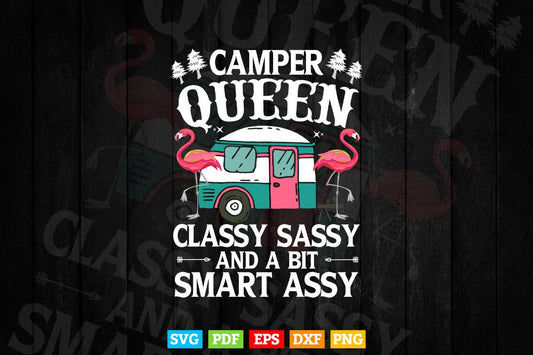 Camper Queen Classy Sassy Smart Funny Women Girls Camping Svg T shirt Design.