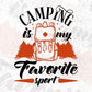 Camping Is My Favorite Sport T shirt Design In Svg Png Cutting Printable Files