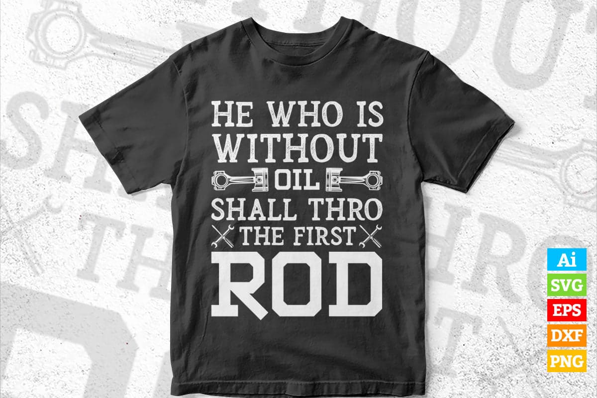 Car Mechanic Saying Proud Mechanic The First Rod Editable Vector T-shirt Design in Ai Png Svg Files
