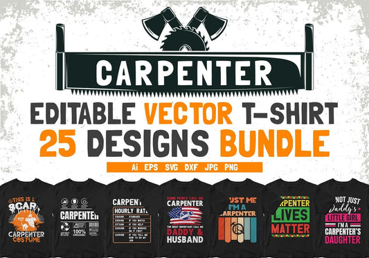 Carpenter 25 Editable T-shirt Designs Bundle