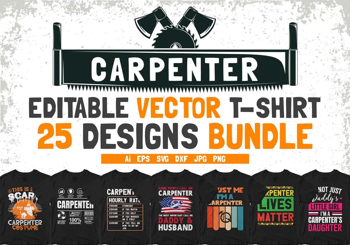 Carpenter 25 Editable T-shirt Designs Bundle