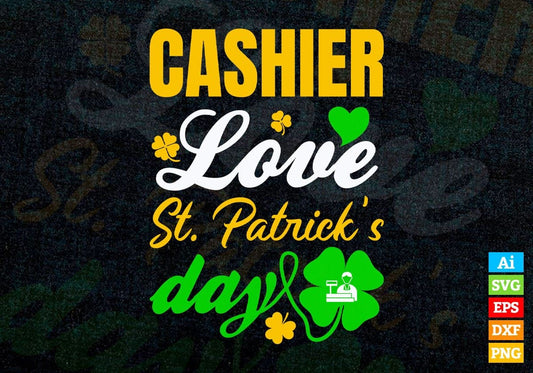 Cashier Love St. Patrick's Day Editable Vector T-shirt Designs Png Svg Files