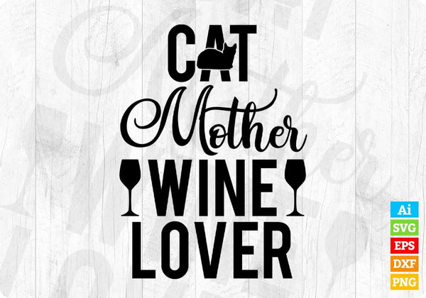 products/cat-mother-wine-lover-funny-pet-cat-wine-editable-t-shirt-design-in-ai-png-svg-cutting-108.jpg