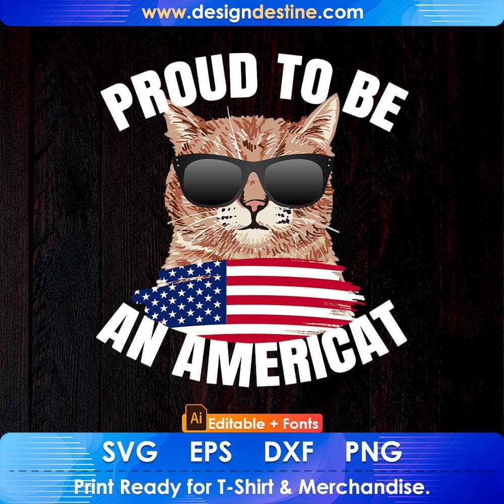 Cat US Flag Sunglasses Proud To Be An Americat Editable T-Shirt Design in Ai Svg Cutting Printable Files