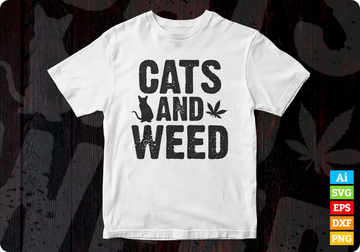 Cat Weed Design Cats And Weed Gift Editable T-Shirt Design in Ai PNG SVG Cutting Printable Files