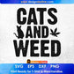 Cat Weed Design Cats And Weed Gift Editable T-Shirt Design in Ai PNG SVG Cutting Printable Files