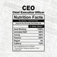 CEO Nutrition Facts Editable Vector T-shirt Design in Ai Svg Files