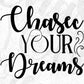 Chase Your Dreams T shirt Design In Svg Png Cutting Printable Files